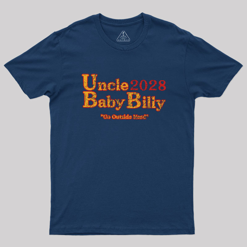 Uncle Baby Billy 28 - Go Outside Geek T-Shirt
