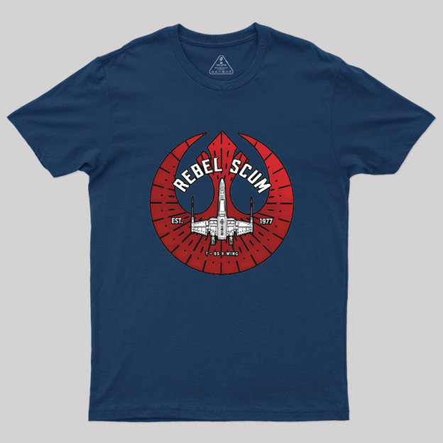 Rebel Scum - X Wing Geek T-Shirt