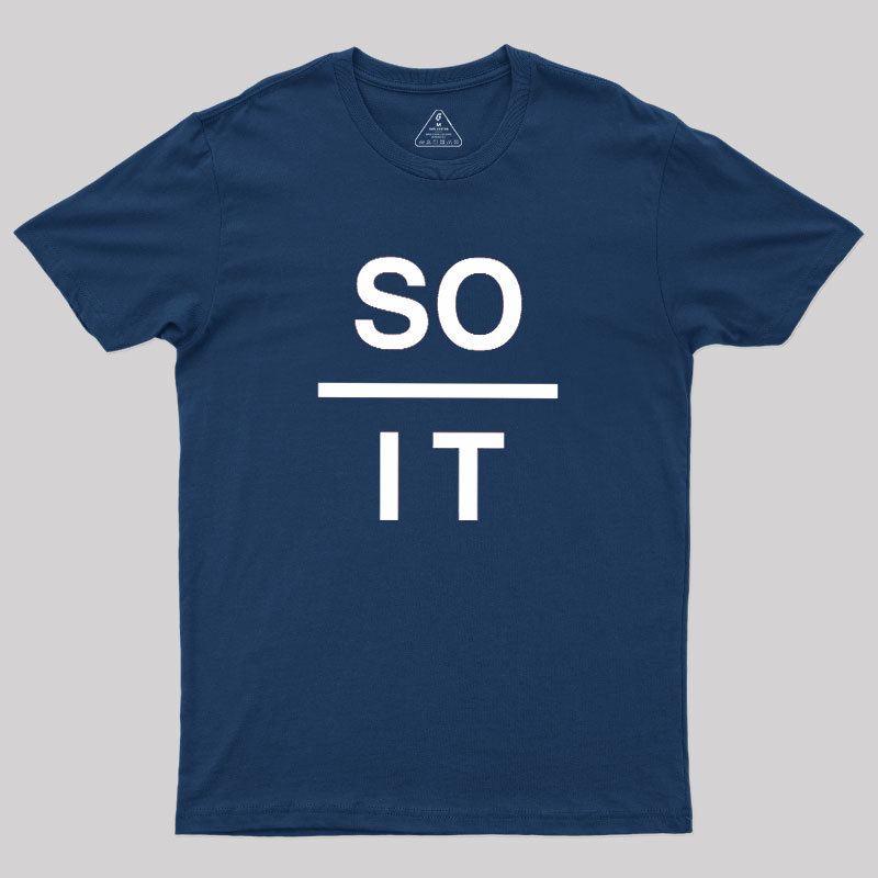 So Over It Geek T-Shirt
