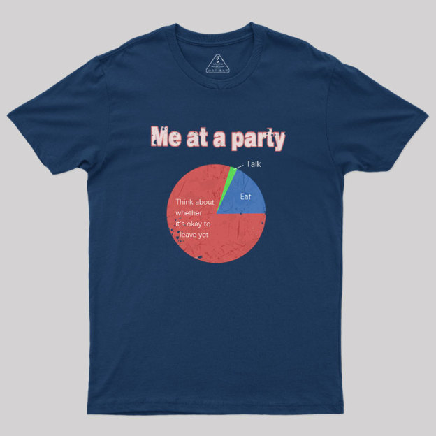 Me At A Party Geek T-Shirt