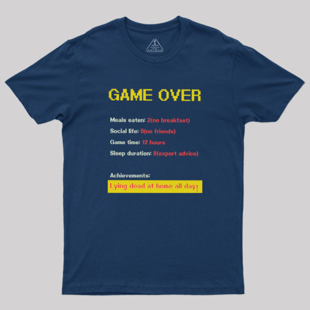 Game Over Geek T-Shirt