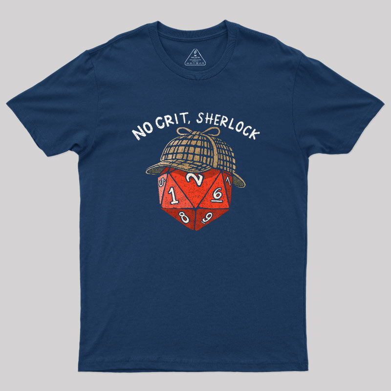 No Crit, Sherlock Geek T-Shirt