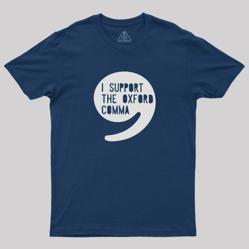 I Support the Oxford Comma Geek T-Shirt