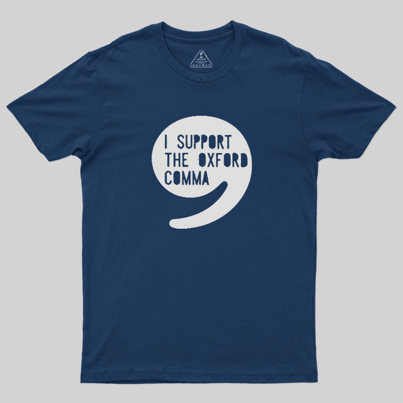 I Support the Oxford Comma Geek T-Shirt