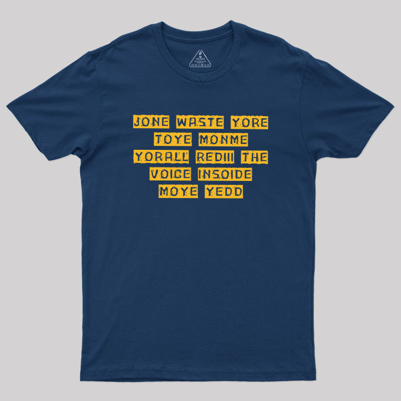 Jone Waste Yore Toye Geek T-Shirt