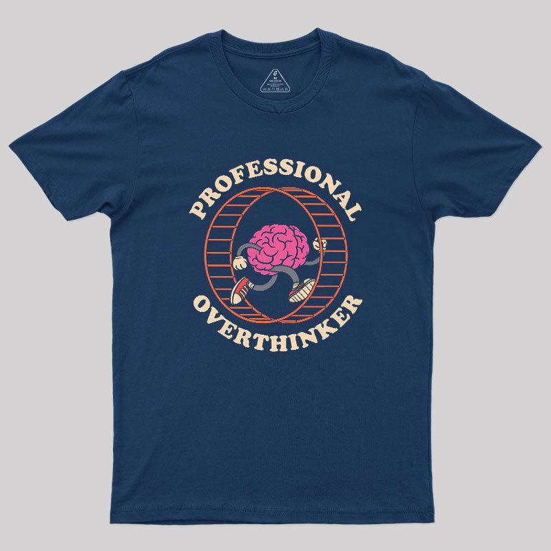 Professional Overthinker Geek T-Shirt