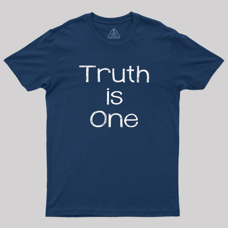 Truth Is One Geek T-Shirt