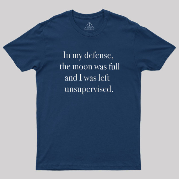 In My Defense Geek T-Shirt