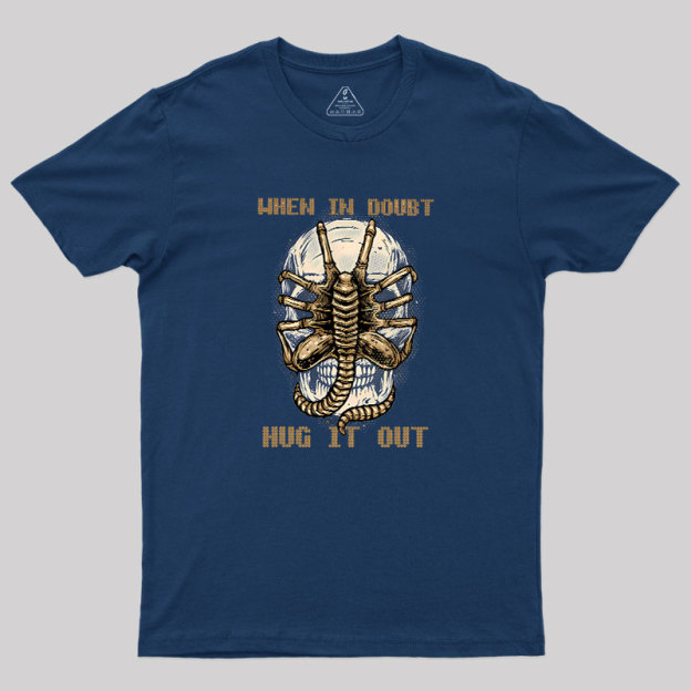 When In Doubt Hug It Out Geek T-Shirt