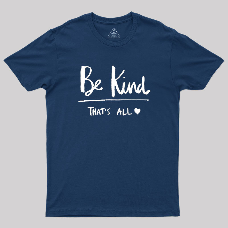 Kindness Matters Geek T-Shirt
