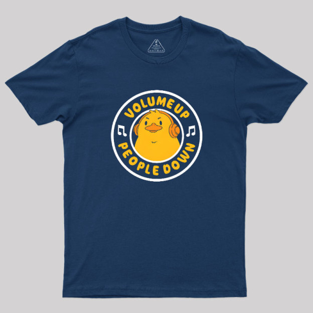 Volume Up People Down Geek T-Shirt