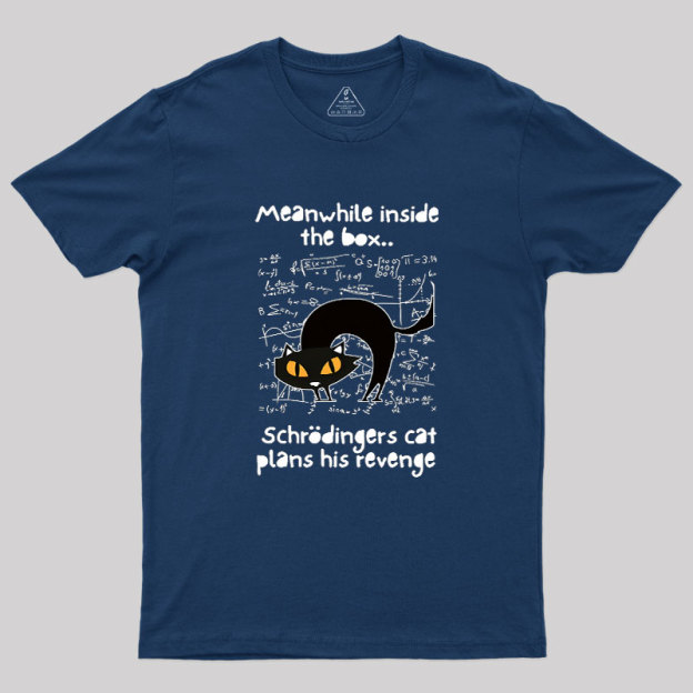 Schrodingers Cat Revenge Geek T-Shirt