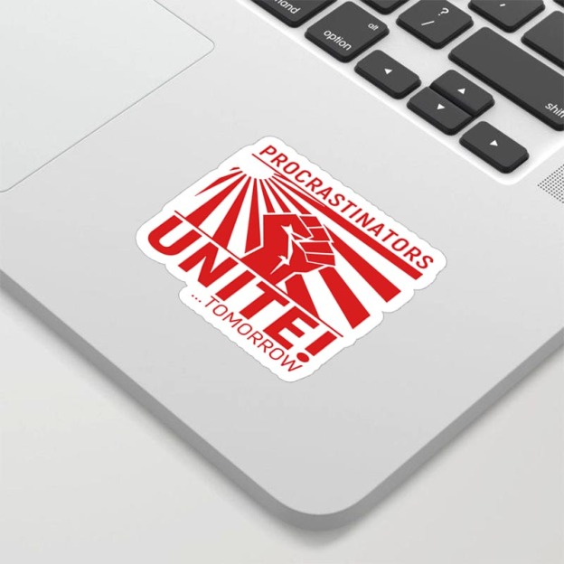 Procrastinators Unite Wall Geek Sticker
