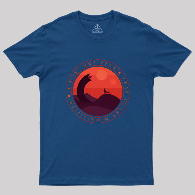 I Must Not Fear Geek T-Shirt