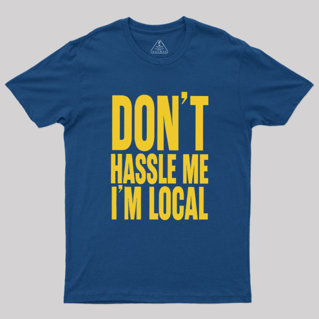 I Am Local Geek T-Shirt