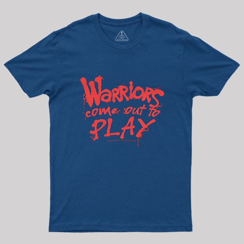 Come Out To Play Warriors Geek T-Shirt