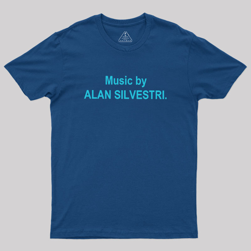 Music By Alan Silvestri Geek T-Shirt