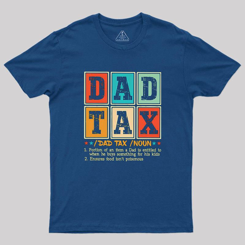 Funny Dad Tax Noun Geek T-Shirt