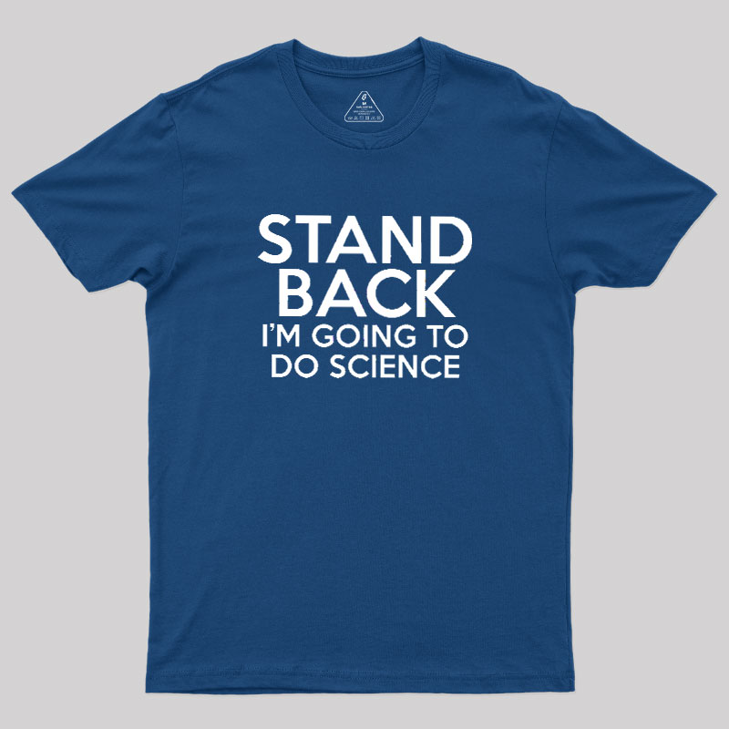 I Am Going To Do Science Geek T-Shirt
