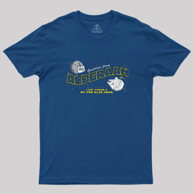 Greetings From Alderaan Geek T-Shirt