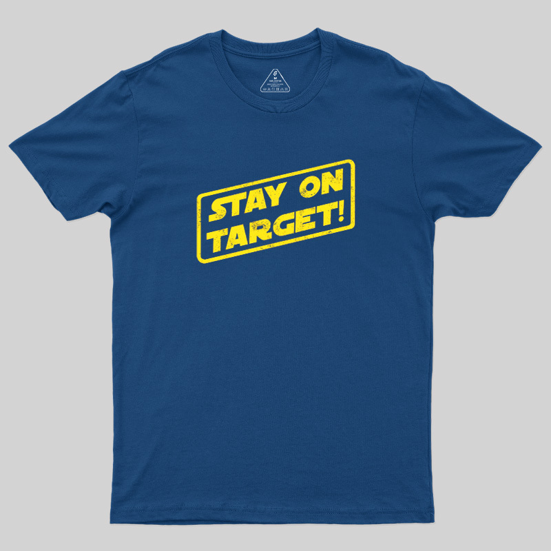 Stay On Target Geek T-Shirt
