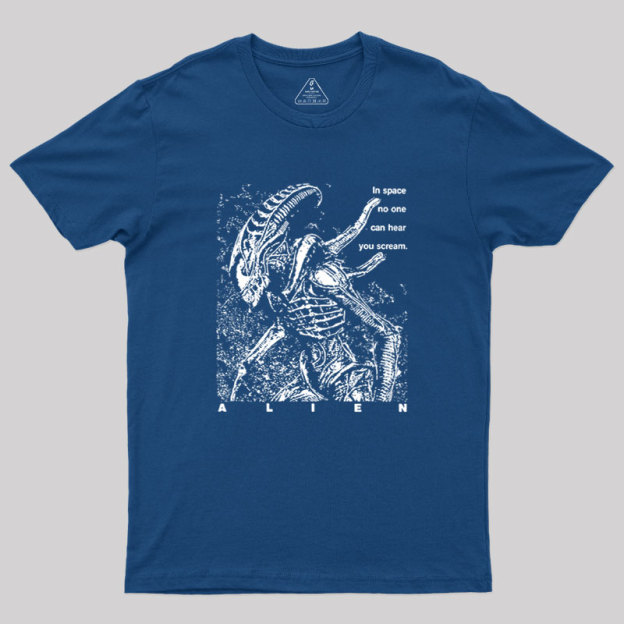 No One Can Hear You Scream Geek T-Shirt
