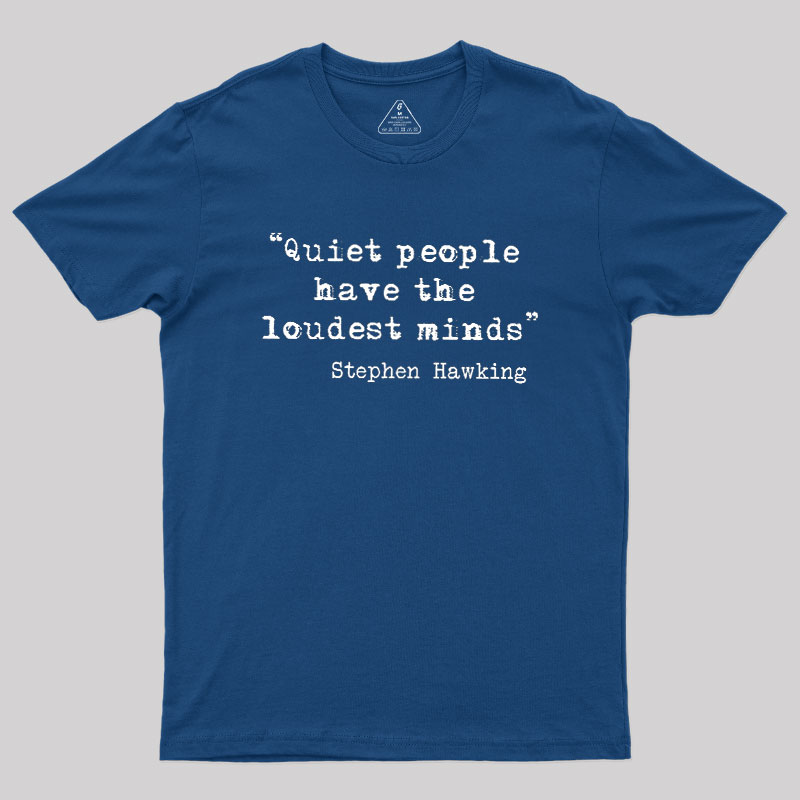 Quiet People Geek T-Shirt