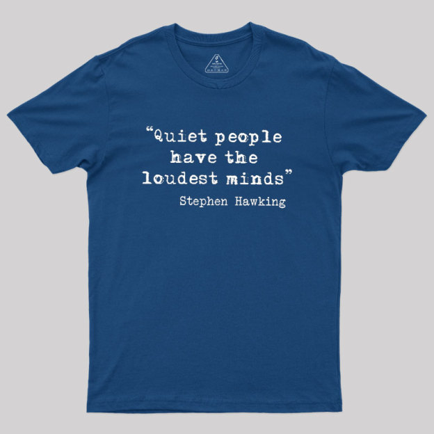 Quiet People Geek T-Shirt