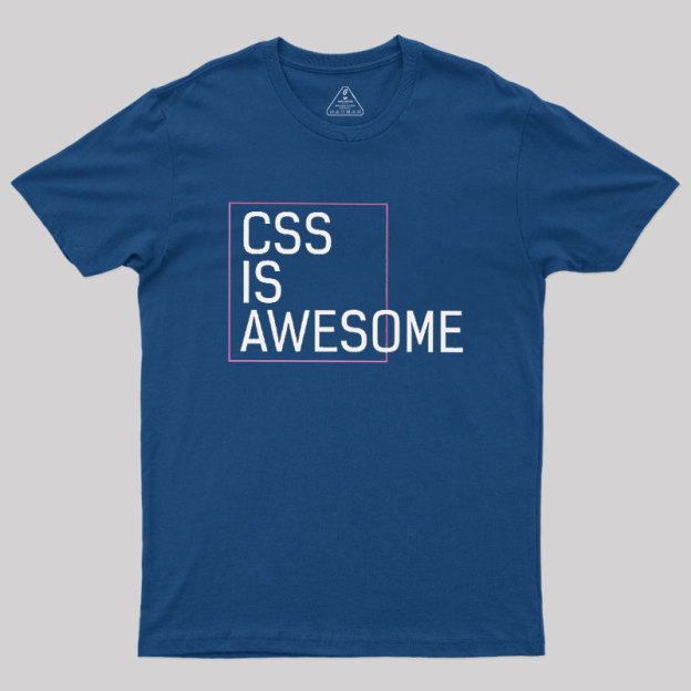 CSS Is Awesome Geek T-Shirt