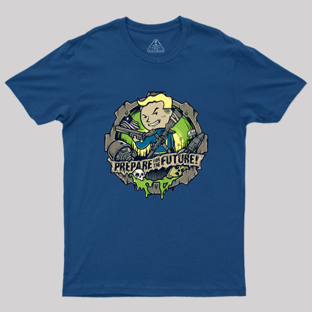 Prepare For The Future Geek T-Shirt