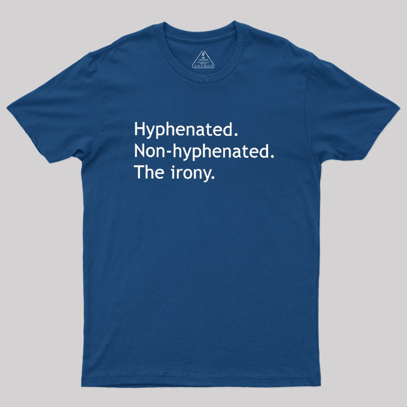 Hyphenated Non-hyphenated Geek T-Shirt