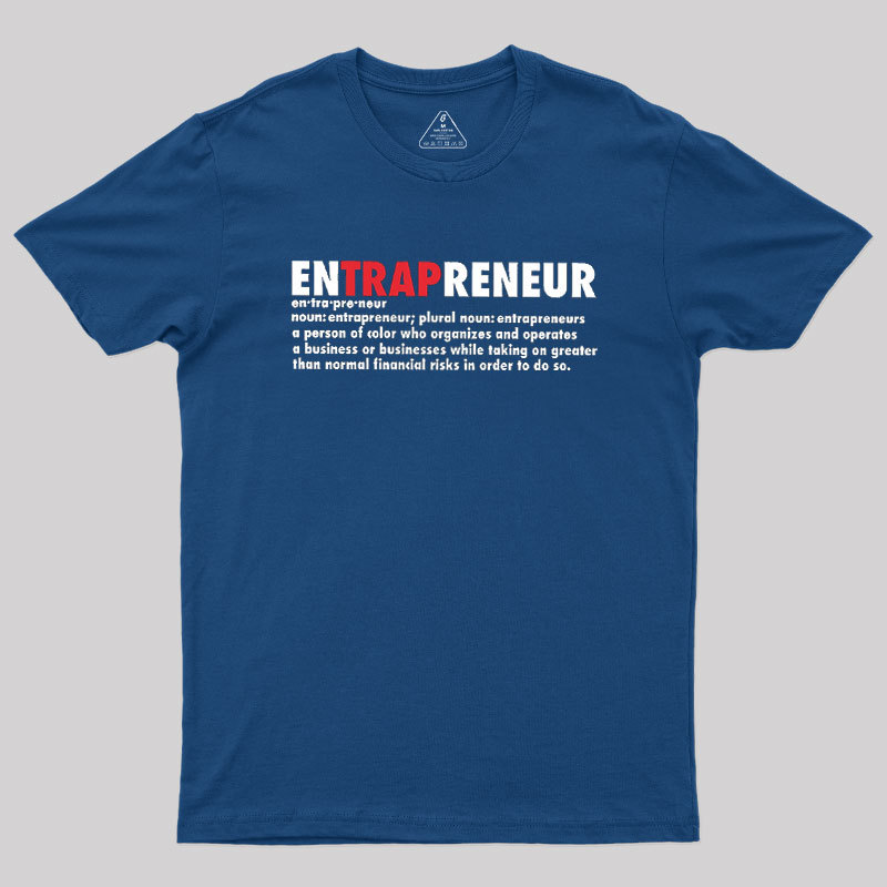 EnTRAPreneur Geek T-Shirt