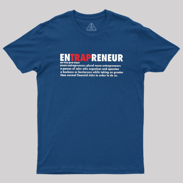 EnTRAPreneur Geek T-Shirt