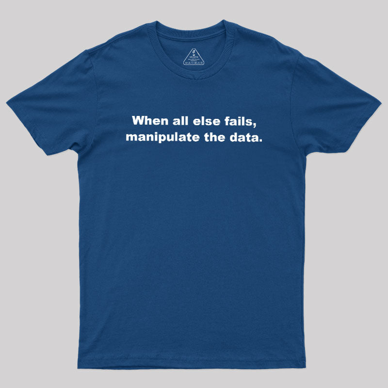Manipulate the Data Geek T-Shirt