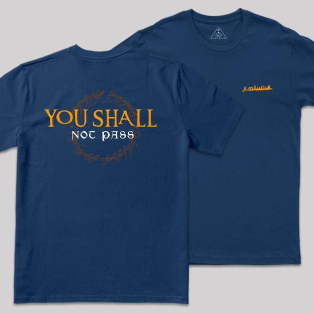 You Shall Not Pass Front and Back Printed Geek T-Shirt