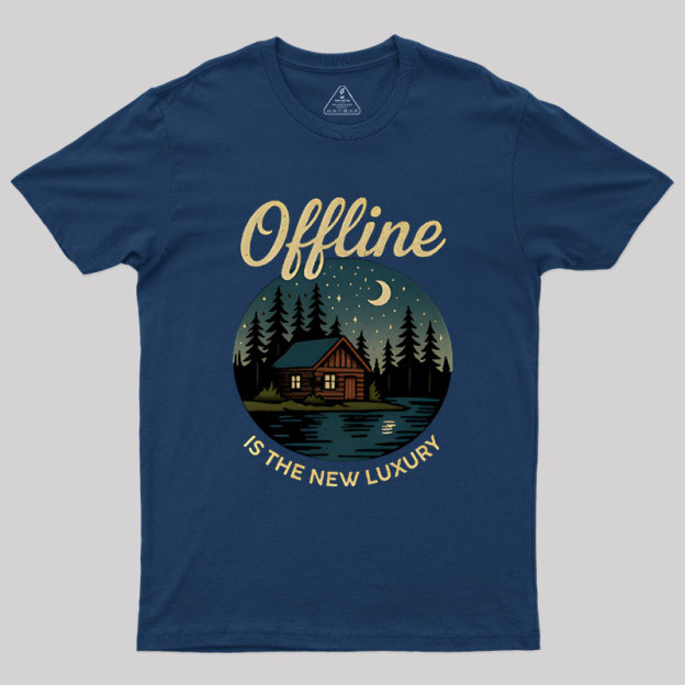 Offline is the New Luxury Geek T-Shirt