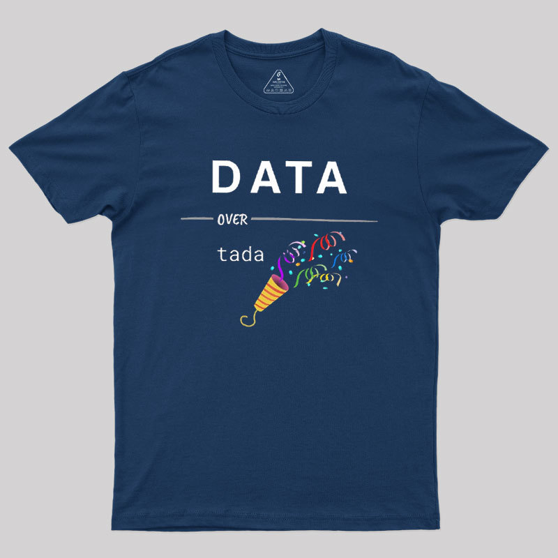 Geeky Data Over Tada Geek T-Shirt