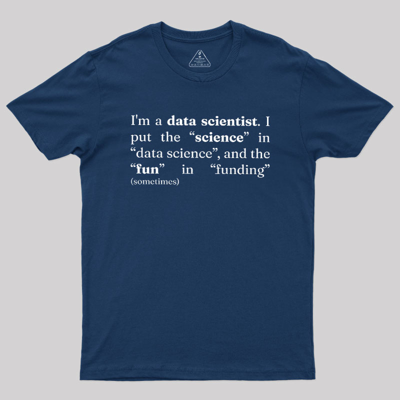 I'm a Data Scientist Geek T-Shirt