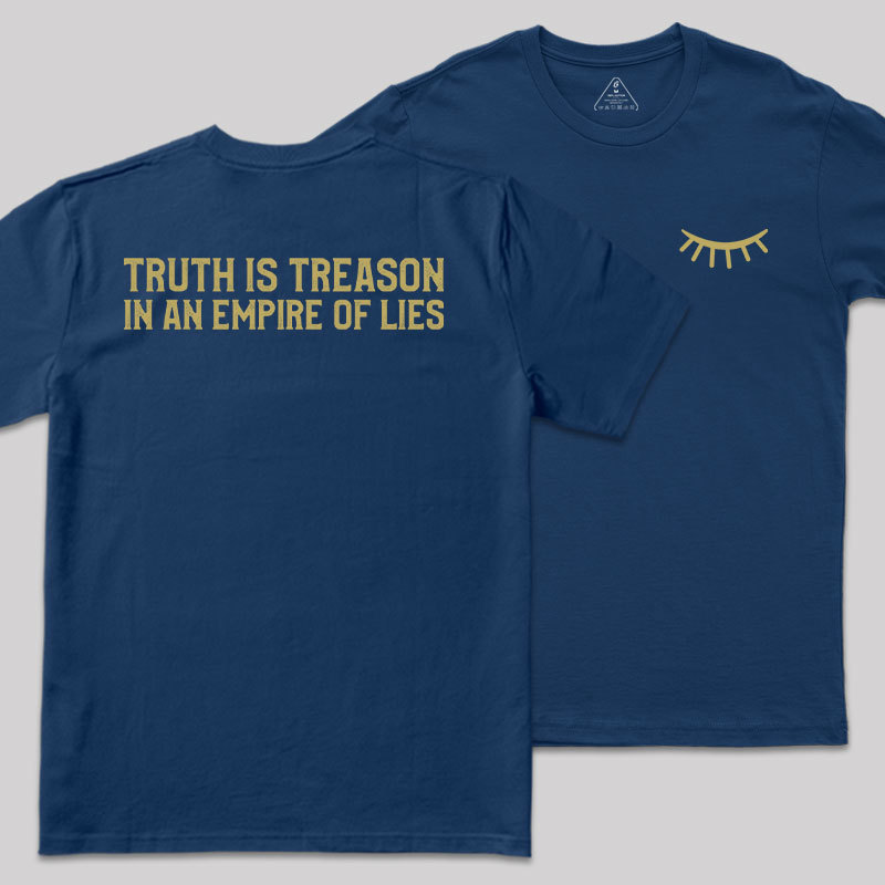 Truth Is Treason In An Empire Of Lies Front and Back Printed Geek T-Shirt
