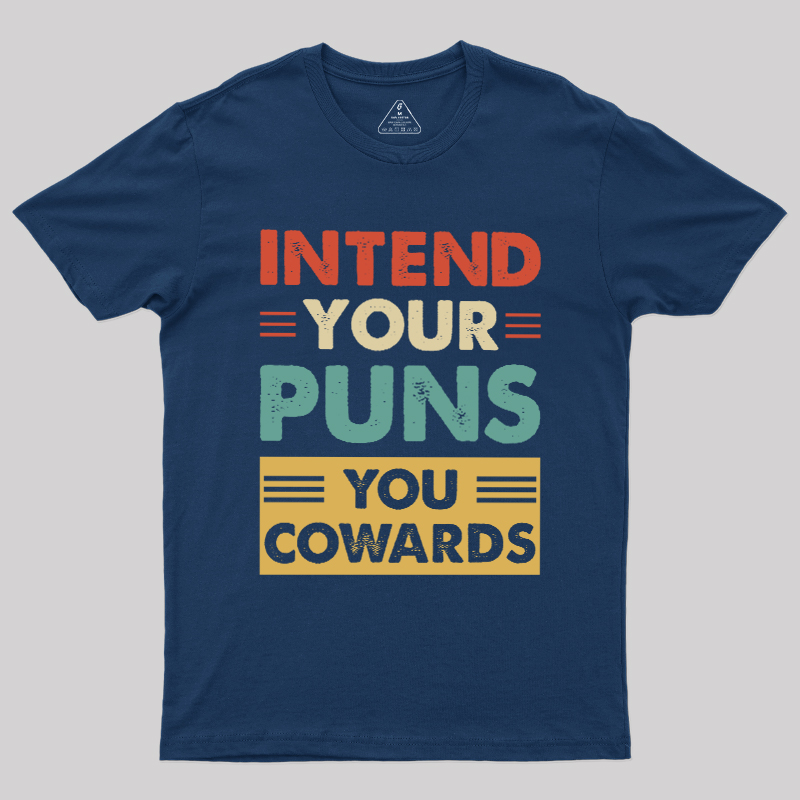 Intend your puns Geek T-Shirt