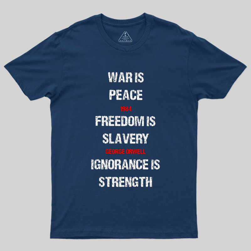 1984 George Orwell War Is Peace Quote Geek T-Shirt