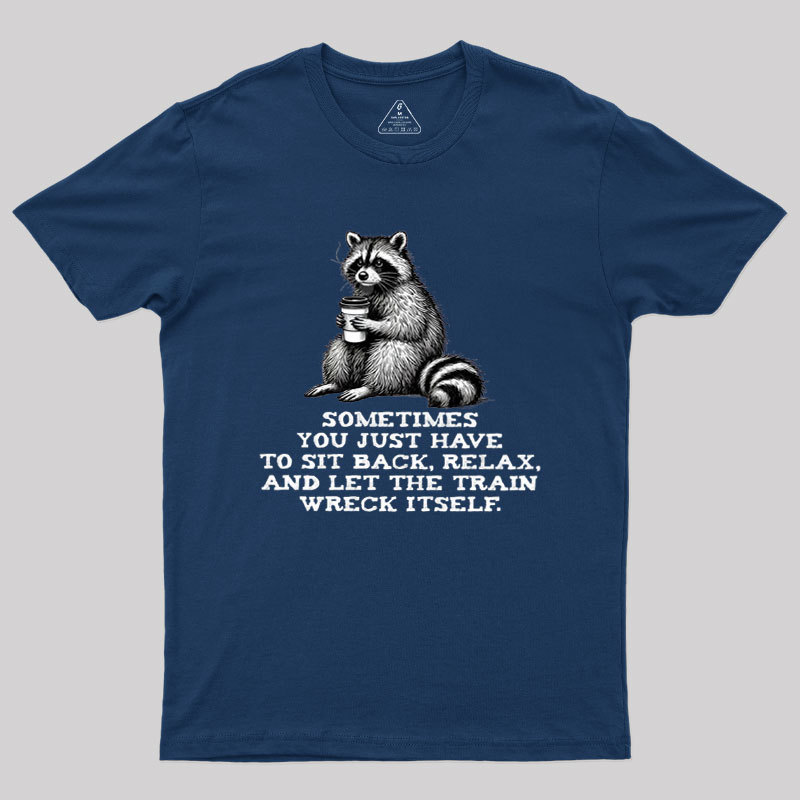 Let The Train Wreck Itself Geek T-Shirt
