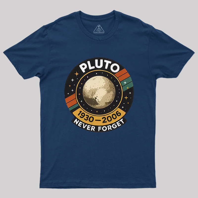 Pluto never forget Geek T-Shirt