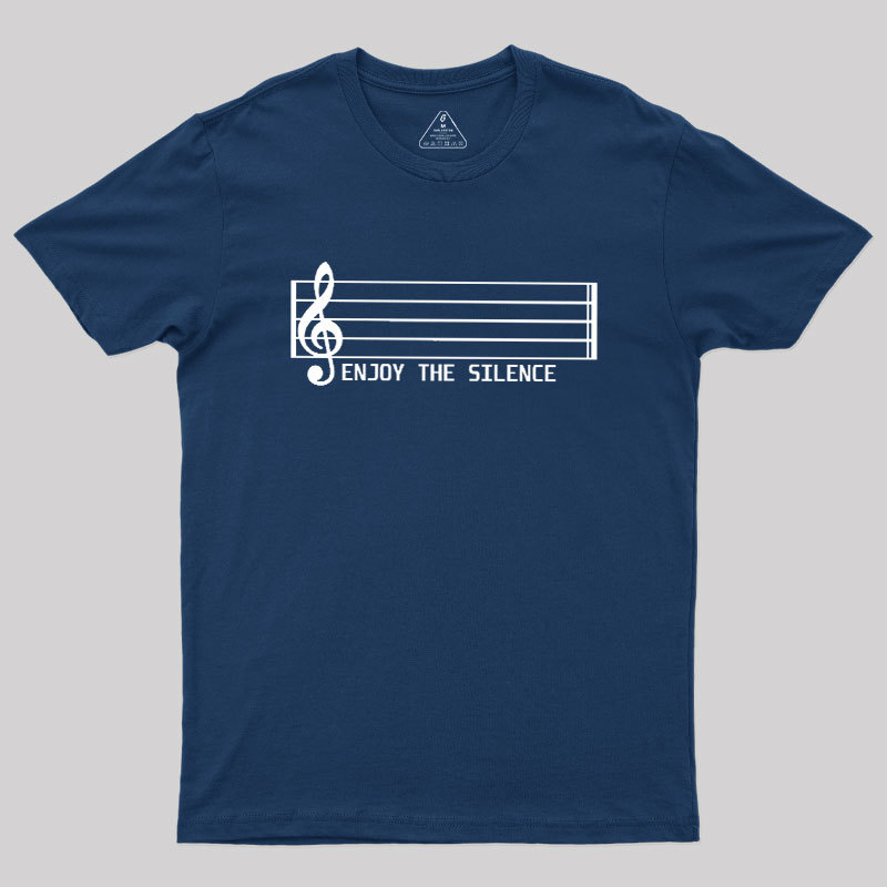 Enjoy The Silence Music Note Geek T-Shirt