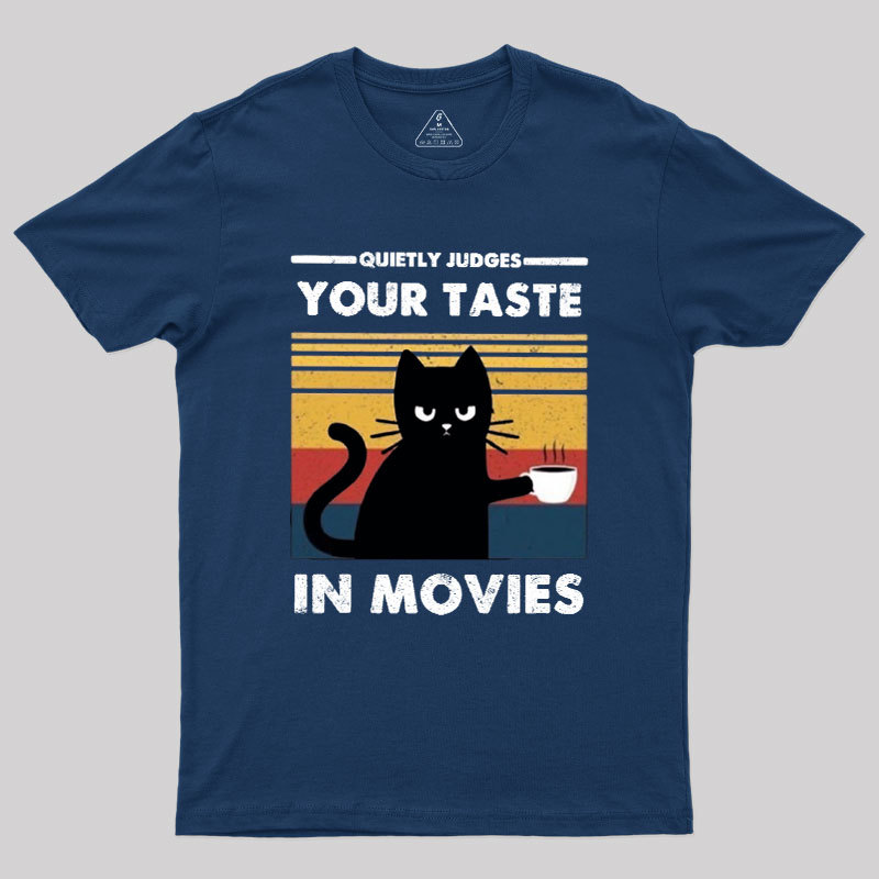Quietly Judges Your Taste in Movies Geek T-Shirt