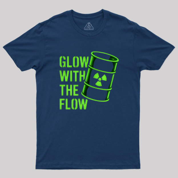 Glow With The Flow Geek T-Shirt