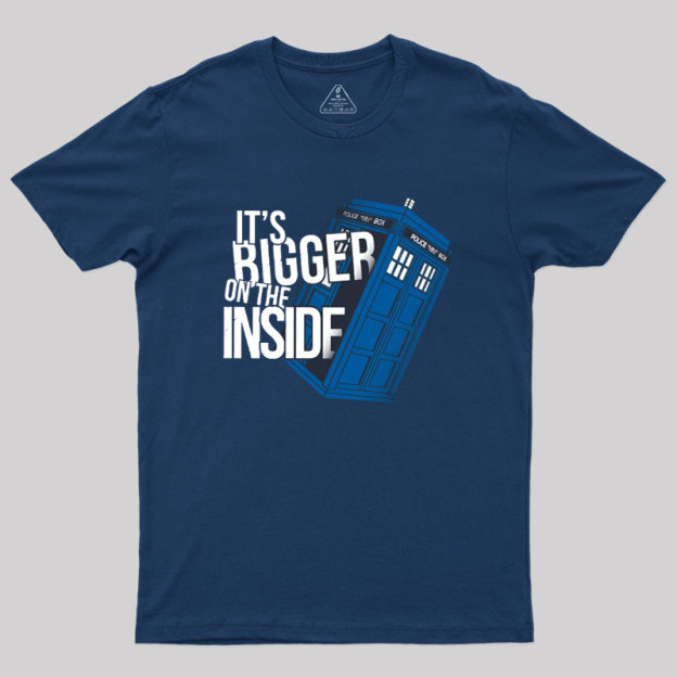 Bigger On The Inside Geek T-Shirt