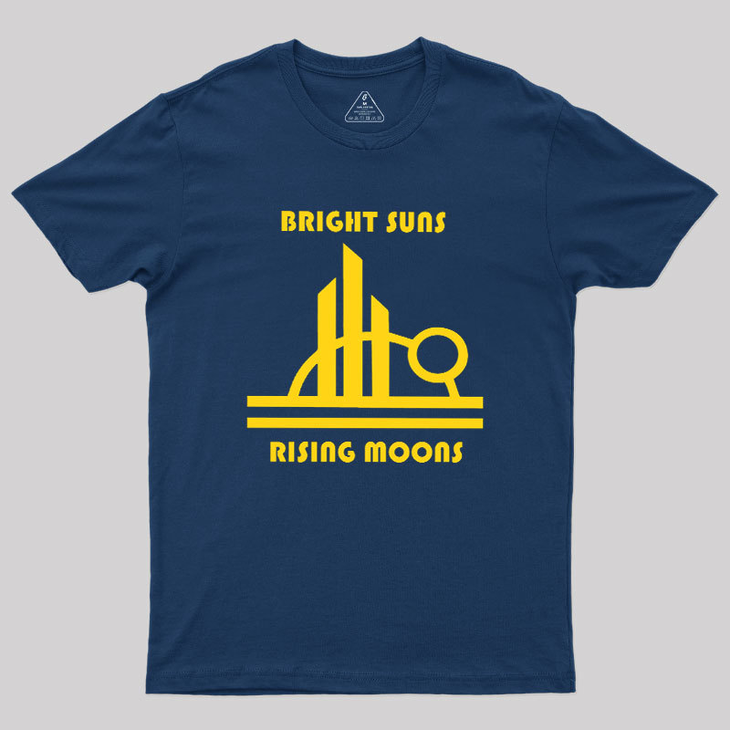 Bright Suns And Rising Moons Geek T-Shirt
