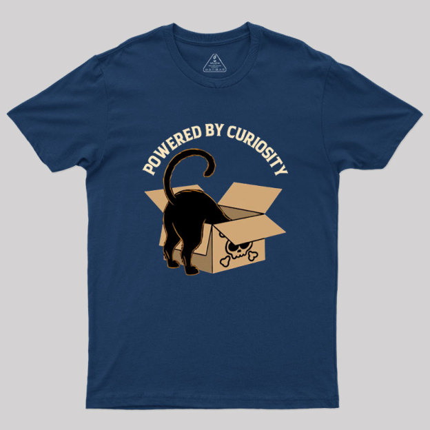 Powered By Curiosity Geek T-Shirt