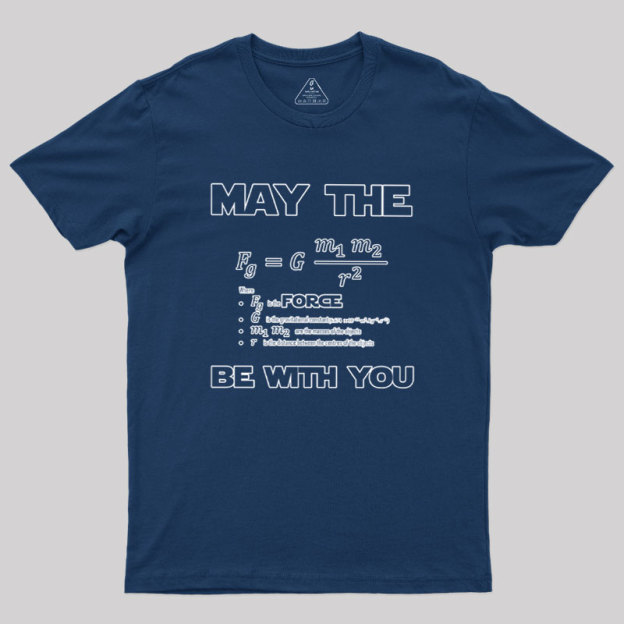 May The F Be With You Geek T-Shirt